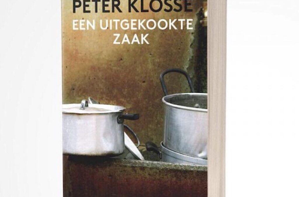 Een uitgekookte zaak – Peter Klosse | boekreview